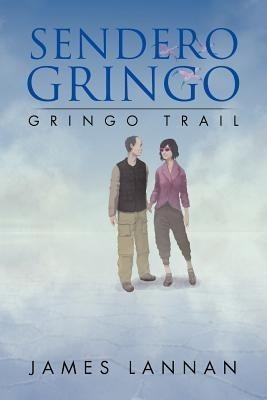 Sendero Gringo(English, Paperback, Lannan James)