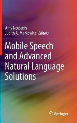 Mobile Speech and Advanced Natural Language Solutions(English, Hardcover, unknown)