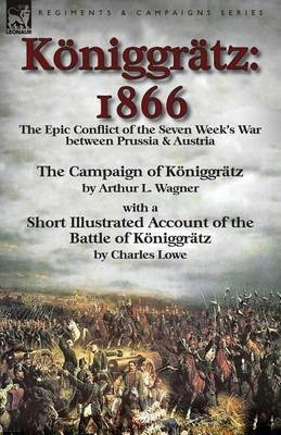 Koeniggraetz(English, Paperback, Wagner Arthur L)