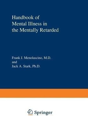 Handbook of Mental Illness in the Mentally Retarded(English, Paperback, unknown)