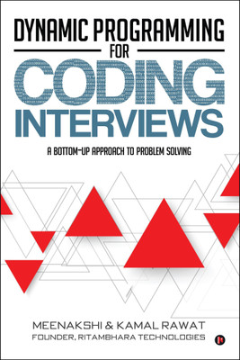 Dynamic Programming for Coding Interviews  - A Bottom-Up approach to problem solving(English, Paperback, Rawat Kamal)