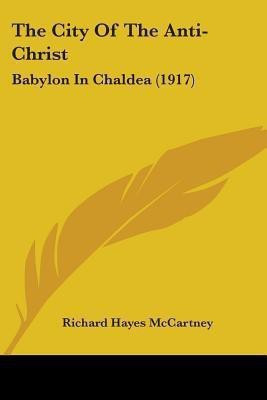 The City Of The Anti-Christ(English, Paperback, McCartney Richard Hayes)