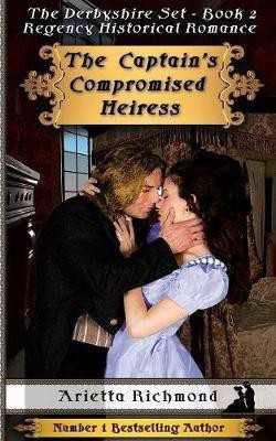 The Captain's Compromised Heiress(English, Paperback, Richmond Arietta)