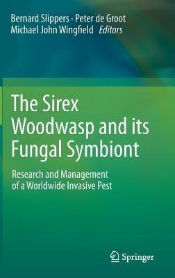 The Sirex Woodwasp and its Fungal Symbiont:(English, Hardcover, unknown)