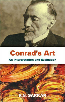 Conrad'S Art an Interpretation and Evaluation 1 Edition(English, Hardcover, unknown)