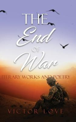 The End of War(English, Hardcover, Love Victor)