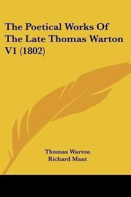 The Poetical Works Of The Late Thomas Warton V1 (1802)(English, Paperback, Warton Thomas)