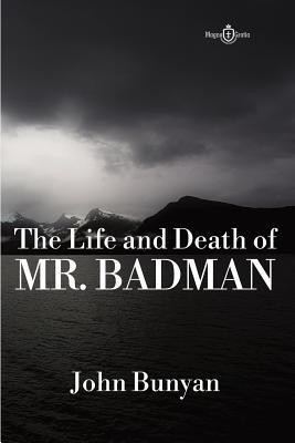 The Life and Death of Mr. Badman(English, Paperback, Bunyan John)