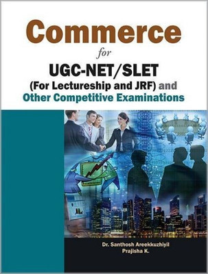 Commerce for UGC-Net/Slet (for Lectureship and Jrf) and Other Competitive Examinations(English, Paperback, Areekkuzhiyil Santhosh Dr.)