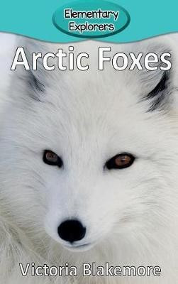 Arctic Foxes(English, Hardcover, Blakemore Victoria)