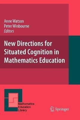 New Directions for Situated Cognition in Mathematics Education(English, Paperback, unknown)