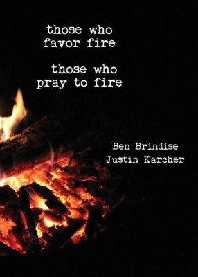 Those Who Favor Fire, Those Who Pray to Fire(English, Paperback, Brindise Ben)