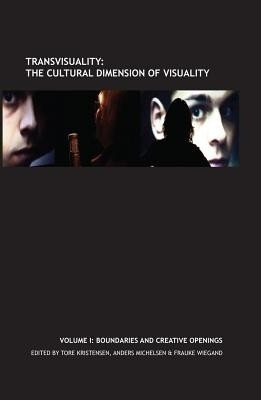 Transvisuality: The Cultural Dimension of Visuality (Vol. I)(English, Hardcover, unknown)