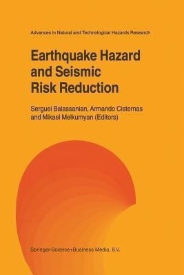 Earthquake Hazard and Seismic Risk Reduction(English, Paperback, unknown)