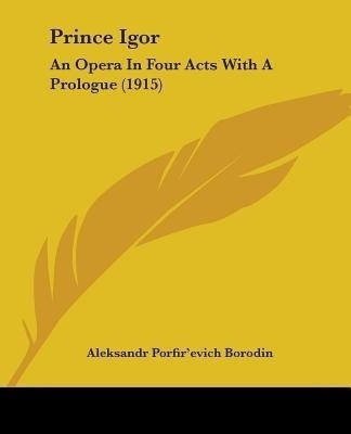 Prince Igor(English, Paperback, Borodin Aleksandr Porfir'evich)