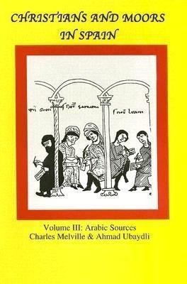 Christians and Moors in Spain. Vol 3: Arab sources(English, Paperback, Melville Charles)