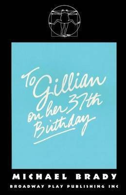 To Gillian On Her 37th Birthday(English, Paperback, Brady Michael)