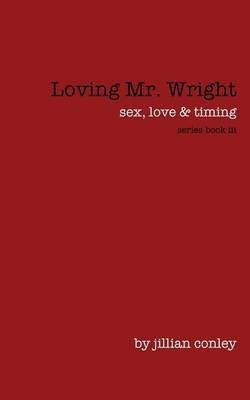 Loving Mr. Wright(English, Paperback, Conley Jillian)