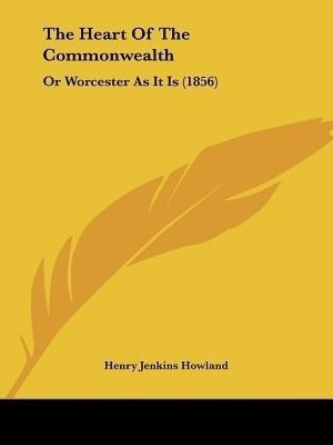 The Heart Of The Commonwealth(English, Paperback, Howland Henry Jenkins)