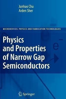Physics and Properties of Narrow Gap Semiconductors(English, Paperback, Chu Junhao)
