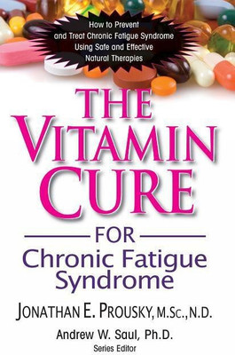 The Vitamin Cure for Chronic Fatigue Syndrome(English, Hardcover, Prousky Jonathan)