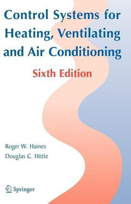 Control Systems for Heating, Ventilating, and Air Conditioning(English, Paperback, Haines Roger W.)