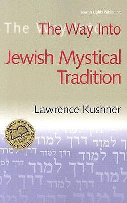 Thw Way into Jewish Mystical Tradition(English, Paperback, Kushner Rabbi Lawrence)