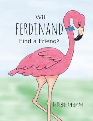 Will Ferdinand Find a Friend(English, Paperback, Appelman Debbie)