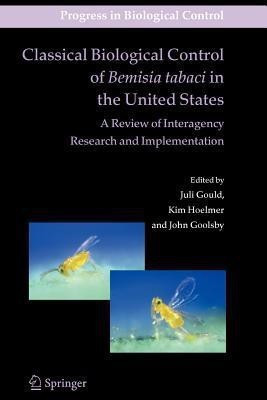 Classical Biological Control of Bemisia tabaci in the United States - A Review of Interagency Research and Implementation(English, Paperback, unknown)