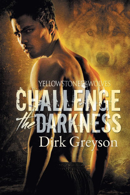 Challenge the Darkness(English, Paperback, Greyson Dirk)