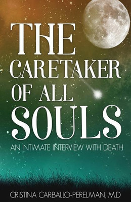 The Caretaker of All Souls(English, Paperback, Carballo-Perelman M D Cristina)