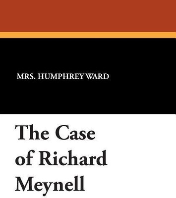 The Case of Richard Meynell(English, Paperback, Ward Humphrey Mrs)