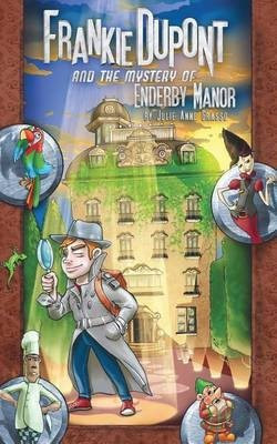 Frankie Dupont And The Mystery of Enderby Manor(English, Paperback, Grasso Juiie Anne)