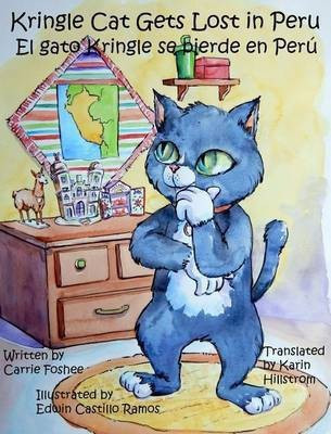 Kringle Cat Gets Lost In Peru(English, Hardcover, Foshee Carrie)