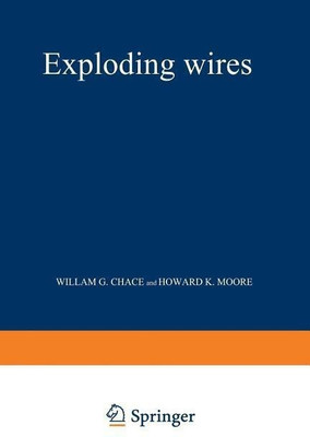 Exploding Wires(English, Paperback, Chace William G.)