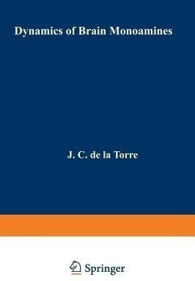 Dynamics of Brain Monoamines(English, Paperback, de la Torre J.)