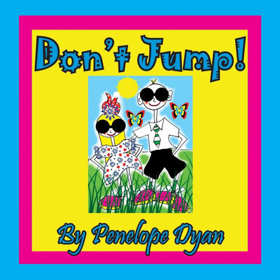 Don't Jump!(English, Paperback, Dyan Penelope)