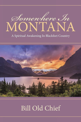 Somewhere In Montana(English, Paperback, Old Chief Bill)