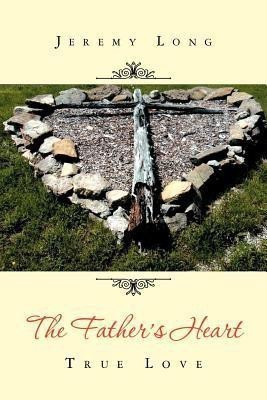 The Father's Heart(English, Paperback, Long Jeremy)