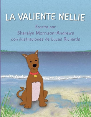 La Valiente Nellie(Spanish, Paperback, Morrison-Andrews Sharalyn)