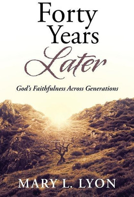Forty Years Later(English, Paperback, Lyon Mary L)