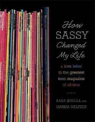 How Sassy Changed My Life(English, Paperback, Jesella Kara)