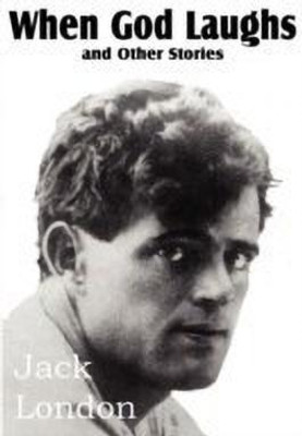 When God Laughs and Other Stories(English, Paperback, London Jack)