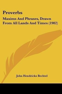 Proverbs(English, Paperback, Bechtel John Hendricks)