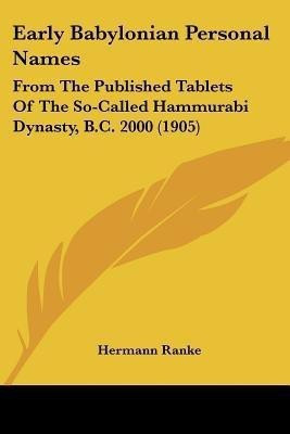 Early Babylonian Personal Names(English, Paperback, Ranke Hermann)