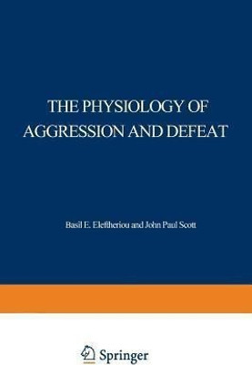 The Physiology of Aggression and Defeat(English, Paperback, unknown)