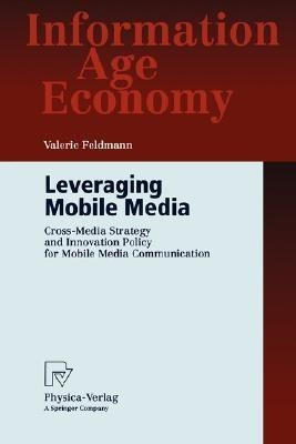Leveraging Mobile Media(English, Paperback, Feldmann Valerie)
