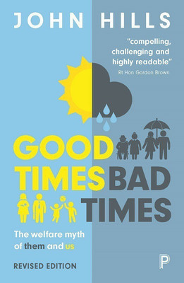 Good Times, Bad Times(English, Paperback, Hills John)