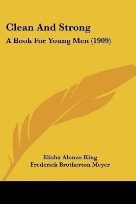 Clean And Strong(English, Paperback, King Elisha Alonzo)