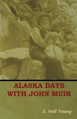 Alaska Days with John Muir(English, Paperback, Young S Hall)